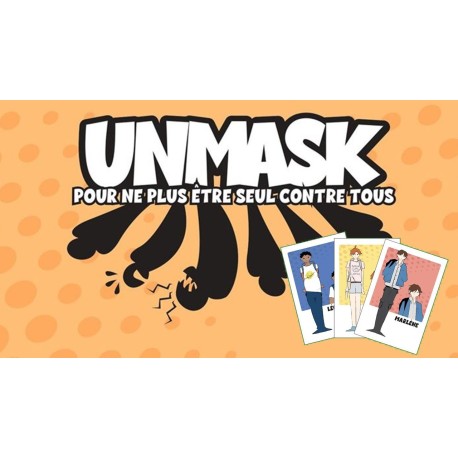 [JEU] UNMASK : pour ne plus être seul contre tous