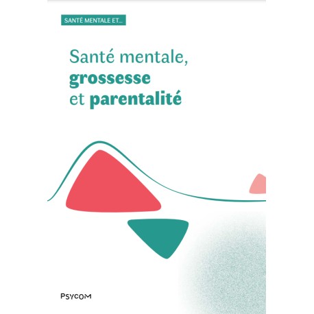 Santé mentale , grossesse et parentalité