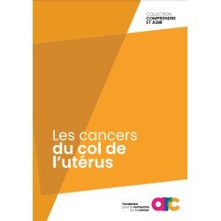 [BROCHURE] Les cancers du col de l'utérus