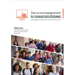 [GUIDE] Pour un accompagnement à l'usage des écrans. Référentiel à destination des intervenants dans et hors milieu scolaire